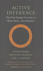 Active Inference: The Free Energy Principle in Mind, Brain, and Behavior цена и информация | Книги по экономике | 220.lv