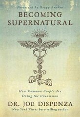 Becoming Supernatural cena un informācija | Pašpalīdzības grāmatas | 220.lv