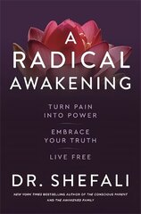 Radical Awakening: Turn Pain into Power, Embrace Your Truth, Live Free цена и информация | Самоучители | 220.lv