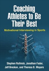 Coaching Athletes to Be Their Best: Motivational Interviewing in Sports cena un informācija | Grāmatas par veselīgu dzīvesveidu un uzturu | 220.lv