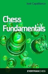 Chess Fundamentals New edition цена и информация | Книги о питании и здоровом образе жизни | 220.lv