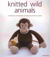 Knitted Wild Animals: A Collection of Adorable Animals to Create from Scratch cena un informācija | Grāmatas par veselīgu dzīvesveidu un uzturu | 220.lv