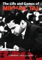 Life and Games of Mikhail Tal 2nd Revised edition цена и информация | Книги о питании и здоровом образе жизни | 220.lv