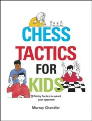 Chess Tactics for Kids cena un informācija | Grāmatas par veselīgu dzīvesveidu un uzturu | 220.lv