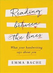 Reading Between the Lines: What your handwriting says about you cena un informācija | Pašpalīdzības grāmatas | 220.lv