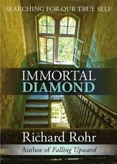 Immortal Diamond: The Search For Our True Self cena un informācija | Garīgā literatūra | 220.lv