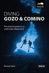 Diving Gozo &amp; Comino: The Essential Guide to an Underwater Playground цена и информация | Книги о питании и здоровом образе жизни | 220.lv