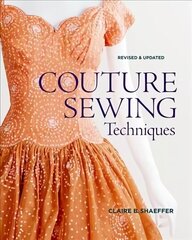 Couture Sewing Techniques, Revised &amp; Updated New edition cena un informācija | Grāmatas par veselīgu dzīvesveidu un uzturu | 220.lv