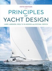 Principles of Yacht Design 5th edition cena un informācija | Grāmatas par veselīgu dzīvesveidu un uzturu | 220.lv