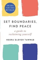 Set Boundaries, Find Peace: A Guide to Reclaiming Yourself cena un informācija | Pašpalīdzības grāmatas | 220.lv