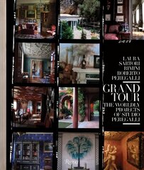 Grand Tour: The Worldly Projects of Studio Peregalli цена и информация | Самоучители | 220.lv