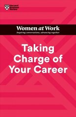 Taking Charge of Your Career (HBR Women at Work Series) cena un informācija | Pašpalīdzības grāmatas | 220.lv