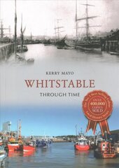 Whitstable Through Time UK ed. цена и информация | Книги о питании и здоровом образе жизни | 220.lv