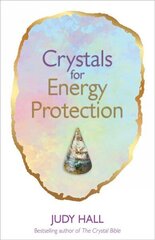 Crystals for Energy Protection цена и информация | Самоучители | 220.lv