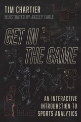 Get in the Game: An Interactive Introduction to Sports Analytics cena un informācija | Grāmatas par veselīgu dzīvesveidu un uzturu | 220.lv