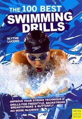 100 Best Swimming Drills 2nd edition cena un informācija | Grāmatas par veselīgu dzīvesveidu un uzturu | 220.lv