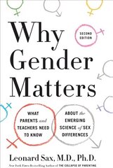 Why Gender Matters, Second Edition: What Parents and Teachers Need to Know About the Emerging Science of Sex Differences цена и информация | Самоучители | 220.lv