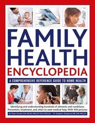 Family Health Encyclopedia: A comprehensive reference guide to home health цена и информация | Самоучители | 220.lv