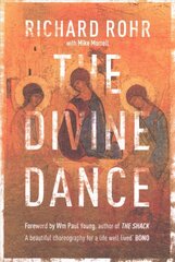 Divine Dance: The Trinity And Your Transformation cena un informācija | Garīgā literatūra | 220.lv