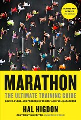 Marathon: The Ultimate Training Guide: Advice, Plans, and Programs for Half and Full Marathons 5th Revised edition cena un informācija | Grāmatas par veselīgu dzīvesveidu un uzturu | 220.lv