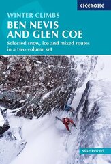 Winter Climbs: Ben Nevis and Glen Coe: Selected snow, ice and mixed routes in a two-volume set 8th Revised edition цена и информация | Книги о питании и здоровом образе жизни | 220.lv