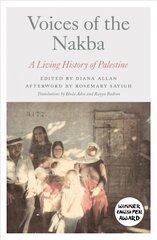 Voices of the Nakba: A Living History of Palestine cena un informācija | Vēstures grāmatas | 220.lv