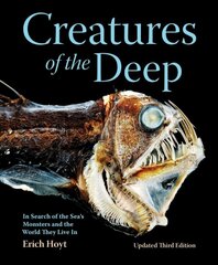 Creatures of the Deep: In Search of the Sea's Monsters and the World They Live In 3rd edition cena un informācija | Enciklopēdijas, uzziņu literatūra | 220.lv