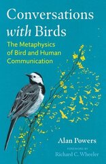 Conversations with Birds: The Metaphysics of Bird and Human Communication 2nd Edition, New Edition of BirdTalk цена и информация | Энциклопедии, справочники | 220.lv