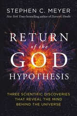 Return of the God Hypothesis: Three Scientific Discoveries Revealing the Mind Behind the Universe cena un informācija | Ekonomikas grāmatas | 220.lv