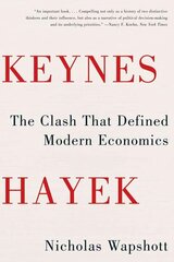 Keynes Hayek: The Clash that Defined Modern Economics цена и информация | Книги по экономике | 220.lv