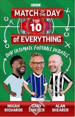 Match of the Day: Top 10 of Everything: Our Ultimate Football Debates цена и информация | Книги о питании и здоровом образе жизни | 220.lv