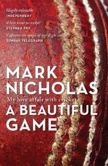 Beautiful Game: My love affair with cricket Main цена и информация | Книги о питании и здоровом образе жизни | 220.lv