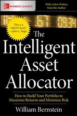 Intelligent Asset Allocator: How to Build Your Portfolio to Maximize Returns and Minimize Risk: How to Build Your Portfolio to Maximize Returns and Minimize Risk cena un informācija | Pašpalīdzības grāmatas | 220.lv