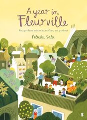 Year in Fleurville: recipes from balconies, rooftops, and gardens cena un informācija | Grāmatas mazuļiem | 220.lv