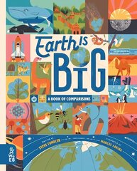 Earth is Big: A Book of Comparisons cena un informācija | Grāmatas pusaudžiem un jauniešiem | 220.lv