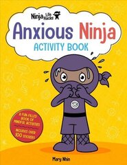 Ninja Life Hacks: Anxious Ninja Activity Book: (Mindful Activity Books for Kids, Emotions and Feelings Activity Books,   Social-Emotional Intelligence) цена и информация | Книги для малышей | 220.lv