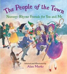 People of the Town: Nursery-Rhyme Friends for You and Me cena un informācija | Grāmatas mazuļiem | 220.lv