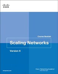 Scaling Networks v6 Course Booklet, Volume 6, Course Booklet цена и информация | Книги для подростков и молодежи | 220.lv