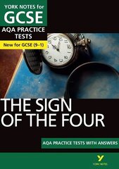 Sign of the Four PRACTICE TESTS: York Notes for GCSE (9-1): - the best way to practise and feel ready for 2022 and 2023 assessments and exams цена и информация | Книги для подростков и молодежи | 220.lv