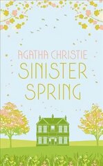 SINISTER SPRING: Murder and Mystery from the Queen of Crime Special edition цена и информация | Фантастика, фэнтези | 220.lv