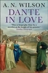 Dante in Love Main цена и информация | Биографии, автобиогафии, мемуары | 220.lv