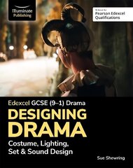 Edexcel GCSE (9-1) Drama: Designing Drama Costume, Lighting, Set &amp; Sound Design cena un informācija | Grāmatas pusaudžiem un jauniešiem | 220.lv