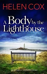 A Body by the Lighthouse: The Kitt Hartley Yorkshire Mysteries Book 6 цена и информация | Фантастика, фэнтези | 220.lv