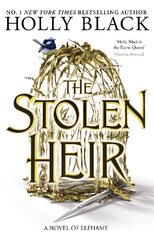 The Stolen Heir: A Novel of Elfhame, The No 1 Sunday Times Bestseller 2023 cena un informācija | Grāmatas pusaudžiem un jauniešiem | 220.lv