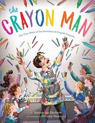 Crayon Man: The True Story of the Invention of Crayola Crayons цена и информация | Книги для подростков и молодежи | 220.lv