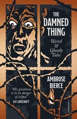 Damned Thing: Weird and Ghostly Tales цена и информация | Фантастика, фэнтези | 220.lv