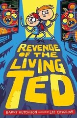 Revenge of the Living Ted cena un informācija | Grāmatas pusaudžiem un jauniešiem | 220.lv