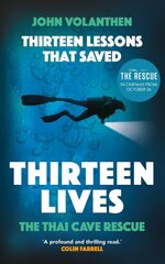 Thirteen Lessons that Saved Thirteen Lives: The Thai Cave Rescue cena un informācija | Biogrāfijas, autobiogrāfijas, memuāri | 220.lv