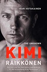 Unknown Kimi Raikkonen Export/Airside cena un informācija | Biogrāfijas, autobiogrāfijas, memuāri | 220.lv