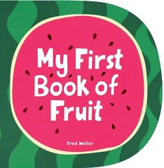 My First Book of Fruit UK Edition cena un informācija | Grāmatas mazuļiem | 220.lv